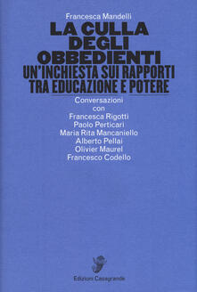 La culla degli obbedienti. Uninchiesta sui rapporti tra educazione e potere.pdf