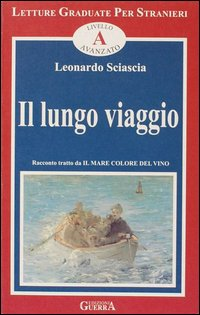 Il Lungo Viaggio. Livello Avanzato - Leonardo Sciascia - Libro - Guerra ...