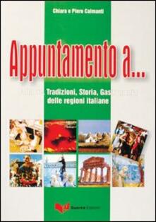 Appuntamento a... Folklore, tradizioni, storia, gastronomia delle regioni italiane.pdf
