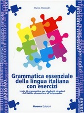 Couverture Grammatica essenziale della lingua italiana con esercizi : testo di grammatica per studenti stranieri dal livello elementare all'intermedio