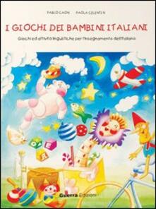 I giochi dei bambini italiani. Giochi ed attività per linsegnamento dellitaliano.pdf