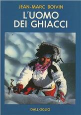 Libro L' uomo dei ghiacci Jean-Marc Boivin
