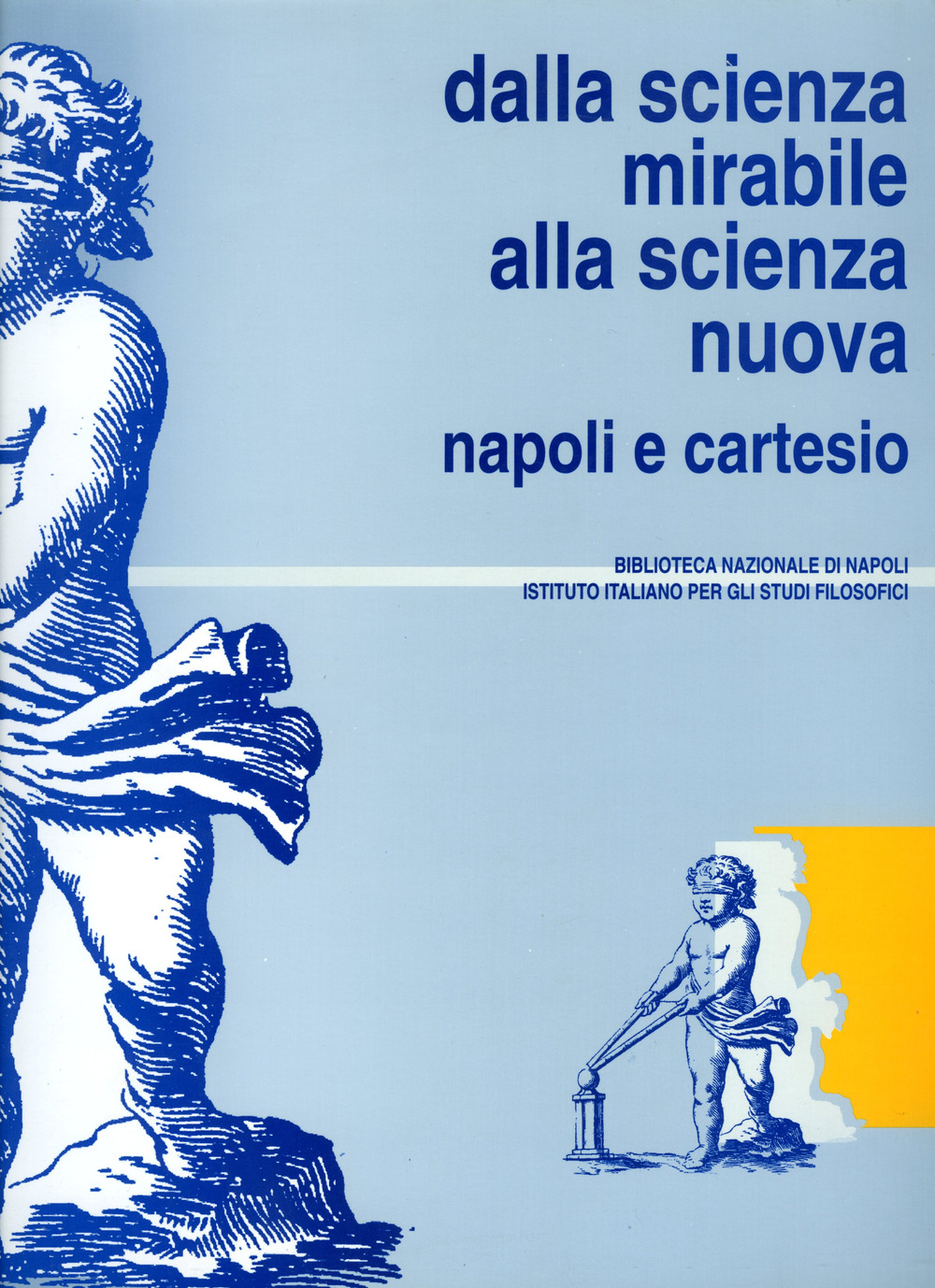 Image of Dalla scienza mirabile alla scienza nuova. Napoli e Cartesio