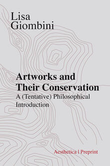 Librisulladiversita.it Artworks and their conservation. A (tentative) philosophical introduction Image