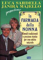 Libro La farmacia della nonna. Rimedi tradizionali e preziose ricette per una salute naturale Gontzal Mendibil Txumari Alfaro