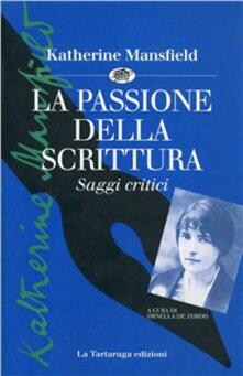 La passione della scrittura. Saggi critici.pdf