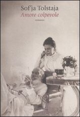 Libro Amore colpevole Sof'ja Tolstaja