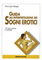 Copertina  Guida all'interpretazione dei sogni erotici : 130 sogni analizzati e commentati