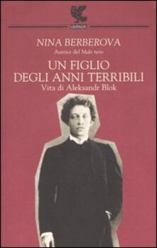 Un figlio degli anni terribili. Vita di Aleksandr Blok.pdf