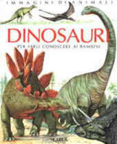Cover  Dinosauri : per farli conoscere ai bambini