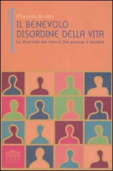 Il benevolo disordine della vita. La diversità dei viventi fra scienza e società.pdf