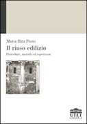 Libro Il riuso edilizio. Procedure, metodi ed esperienze M. Rita Pinto