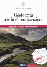 Libro Geotermia per la climatizzazione Francesco Tinti