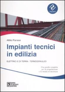 Impianti tecnici in edilizia. Elettrici e di terra. Termoidraulici.pdf