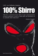 Libro 100% sbirro. Avventure e disavventure di un poliziotto della catturandi I.M.D. Raffaella Catalano