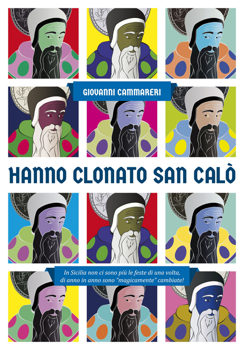Image of Hanno clonato San Calò. In Sicilia non ci sono più le feste di una volta