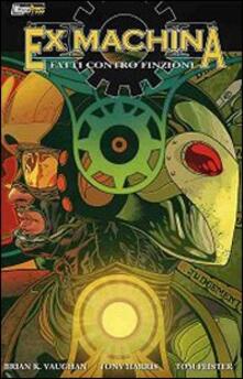 Fatti contro finzioni. Ex Machina. Vol. 3.pdf