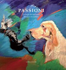 Passioni. La bugia del cacciatore. Amici si raccontano. Vol. 3.pdf