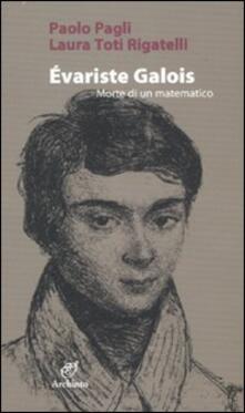 Évariste Galois. Morte di un matematico.pdf