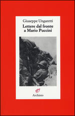 Libro Lettere dal fronte a Mario Puccini Giuseppe Ungaretti