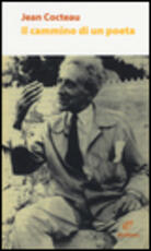 Libro Il cammino di un poeta Jean Cocteau