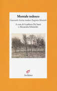 Libro Montale tedesco. Giancarlo Scorza traduce Eugenio Montale. Testo tedesco a fronte