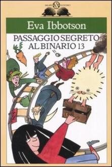 Eva Ibbotson - Passaggio segreto al binario 13 (1998)