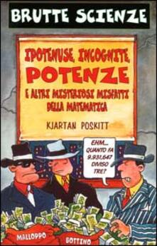 Ipotenuse, incognite, potenze e altri misteriosi misfatti della matematica.pdf
