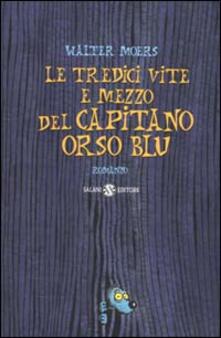 Le tredici vite e mezzo del Capitano Orso Blu.pdf