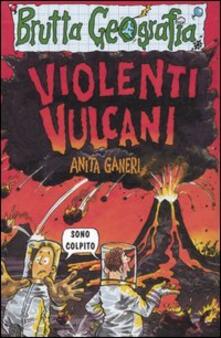 Violenti vulcani. Ediz. illustrata.pdf