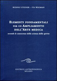 Image of Elementi fondamentali per un ampliamento dell'arte medica secondo le conoscenze della scienza dello spirito