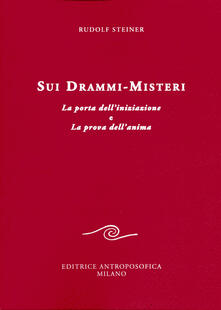 Sui drammi-misteri. La porta delliniziazione e La prova dellanima.pdf