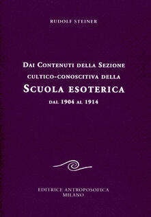 Dai contenuti della sezione cultico-conoscitiva della scuola esoterica. Dal 1904 al 1914.pdf