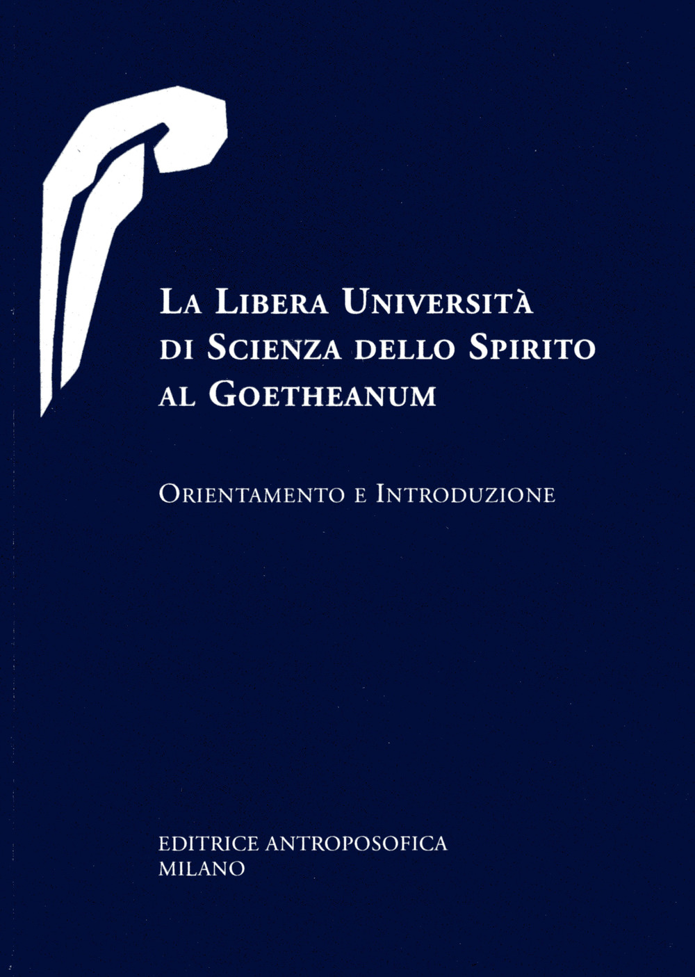 Image of La libera università di scienza dello spirito al Goetheanum. Orientamento e introduzione