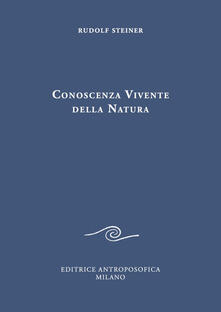 Conoscenza vivente della natura. Peccato originale dellintelletto e superamento spirituale del peccato.pdf