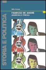 Libro Fabrizio De André. Anarchia e poesia Alfio Grasso