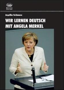 Wir lernen Deutsch mit Angela Merkel. Con DVD.pdf