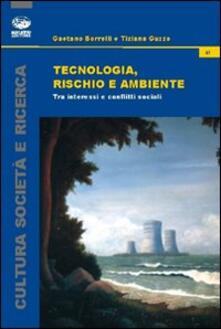 Tecnologia, rischio e ambiente. Tra interessi e conflitti sociali.pdf