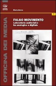 Falso movimento. Laboratorio audiovisivo tra analogico e digitale.pdf