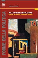 Libro Dalle parti di Middletown. Governi locali nella transizione italiana Giancarlo Minaldi