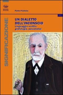 Un dialetto dellinconscio. Linguaggio scritto, grafologia, psicanalisi.pdf