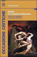 Libro Dante e l'esegesi virgiliana. Tra Servio, Fulgenzio e Bernardo Silvestre Sebastiano Italia