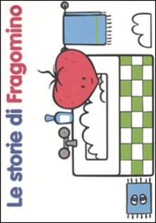 Le storie di Fragomino. Ediz. illustrata.pdf