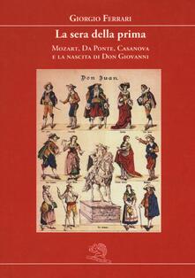 La sera della prima. Mozart, Da Ponte, Casanova e la nascita di Don Giovanni.pdf