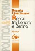 Libro Roma tra Londra e Berlino. La politica estera fascista dal 1930 al 1940 Rosaria Quartararo