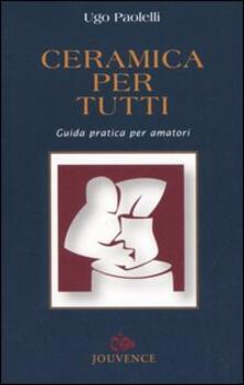 Ceramica per tutti. Guida pratica per amatori.pdf