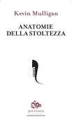 Libro Anatomie della stoltezza Kevin Mulligan