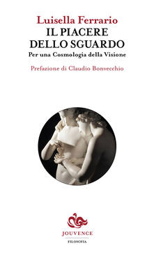Il piacere dello sguardo. Per una cosmologia della visione.pdf