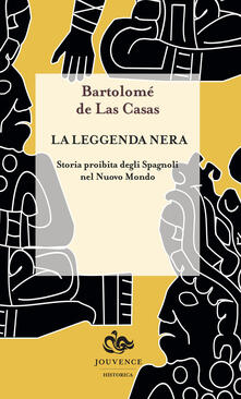 La leggenda nera. Storia proibita degli spagnoli nel Nuovo Mondo.pdf