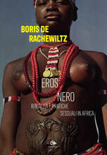 Libro Eros nero. Ritualità e pratiche sessuali in Africa Boris De Rachewiltz